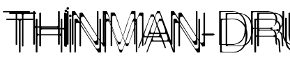 ThinMan-Drunk Roman.ttf