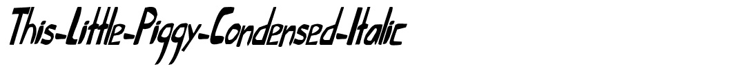 This Little Piggy Condensed Italic.ttf