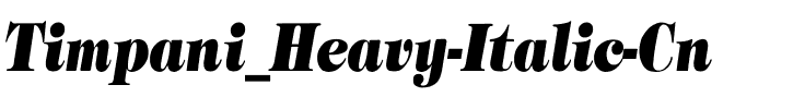 Timpani_Heavy-Italic Cn Regular.ttf