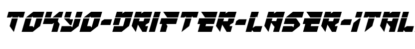 Tokyo Drifter Laser Italic Italic.ttf
