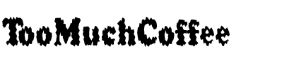 TooMuchCoffee Regular.ttf