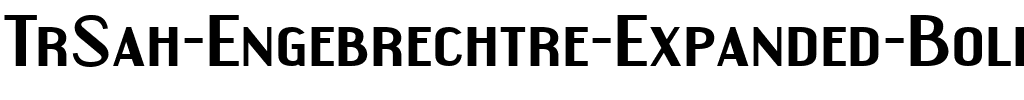 TrSah Engebrechtre Expanded Bold.ttf