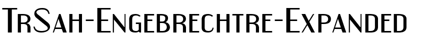 TrSah Engebrechtre Expanded Regular.ttf