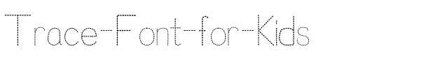 Trace Font for Kids Regular.ttf