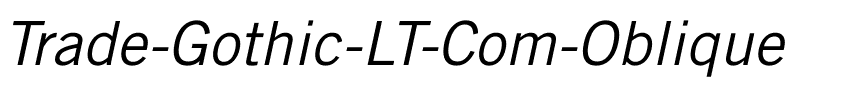 Trade Gothic LT Com Obl Regular.ttf