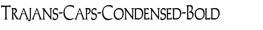 Trajans-Caps-Condensed Bold.ttf