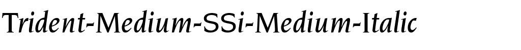 Trident Medium SSi Medium Italic.ttf