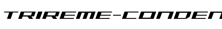 Trireme Condensed Italic Condensed Italic.ttf