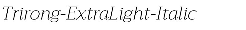 Trirong ExtraLight Italic.ttf