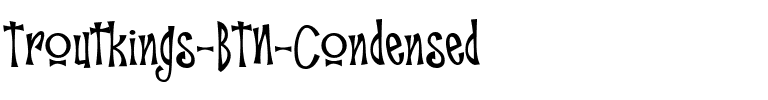 Troutkings BTN Condensed Regular.ttf