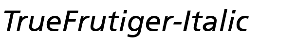 TrueFrutiger Italic.ttf