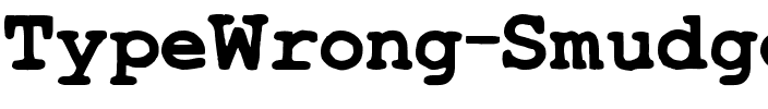 TypeWrong Smudged.ttf