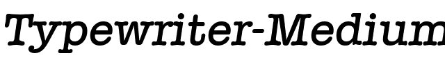 Typewriter-MediumIta Regular.ttf