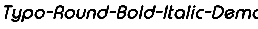 Typo Round Bold Italic Demo.otf