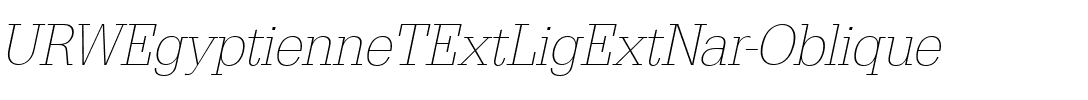 URWEgyptienneTExtLigExtNar Oblique.ttf