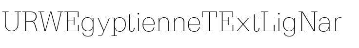 URWEgyptienneTExtLigNar Regular.ttf