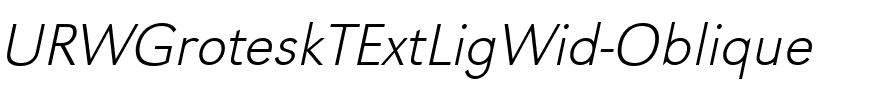 URWGroteskTExtLigWid Oblique.ttf