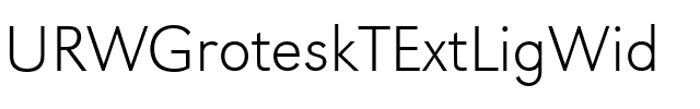 URWGroteskTExtLigWid Regular.ttf