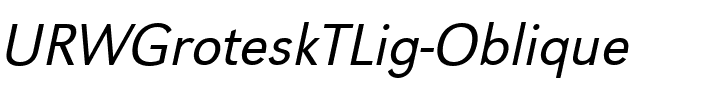 URWGroteskTLig Oblique.ttf