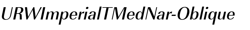 URWImperialTMedNar Oblique.ttf