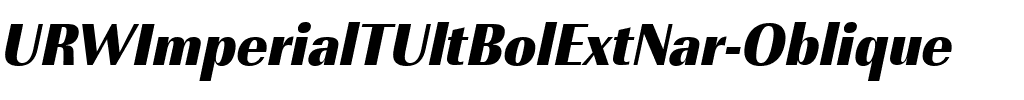 URWImperialTUltBolExtNar Oblique.ttf