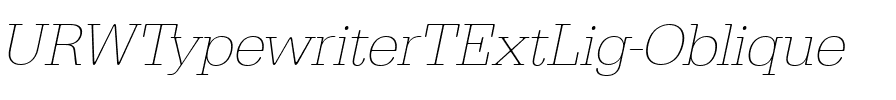 URWTypewriterTExtLig Oblique.ttf