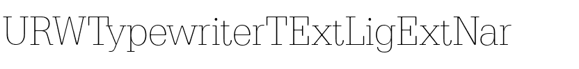 URWTypewriterTExtLigExtNar Regular.ttf
