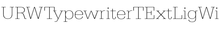 URWTypewriterTExtLigWid Regular.ttf