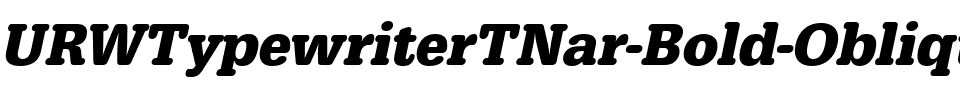 URWTypewriterTNar Bold Oblique.ttf