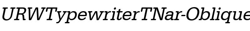 URWTypewriterTNar Oblique.ttf