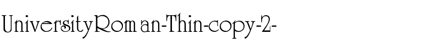 UniversityRoman-Thin Regular.ttf