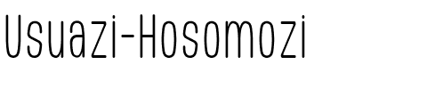 Usuazi Hosomozi Regular.ttf