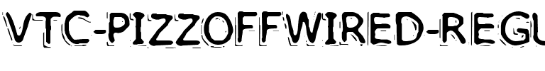 VTC PizzOffWired Regular.ttf