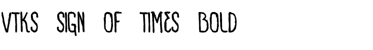 VTKS SIGN OF TIMES bold Regular.ttf
