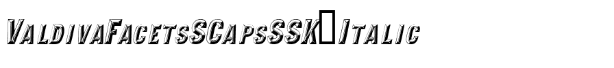 ValdivaFacetsSCapsSSK Italic.ttf