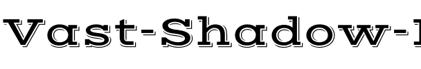 Vast Shadow Regular.ttf