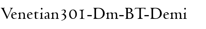 Venetian301 Dm BT Demi.ttf