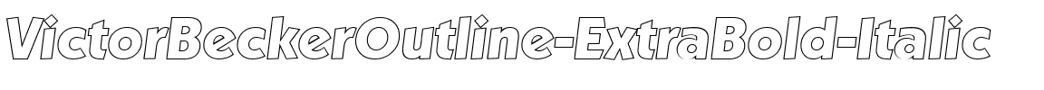 VictorBeckerOutline-ExtraBold Italic.ttf