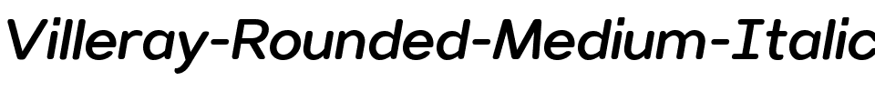 Villeray Rounded Medium Italic.ttf