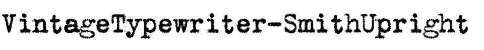 VintageTypewriter SmithUpright.ttf