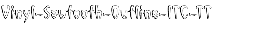 Vinyl Sawtooth Outline ITC TT Regular.ttf