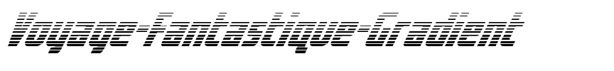 Voyage Fantastique Gradient Italic.ttf