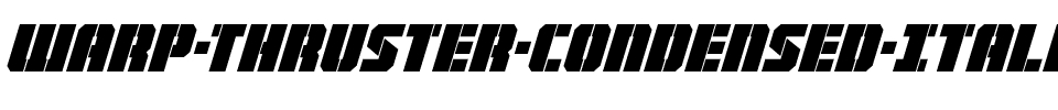 Warp Thruster Condensed Italic Condensed Italic.ttf