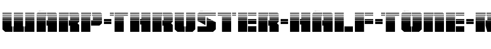 Warp Thruster Half-Tone Regular.ttf