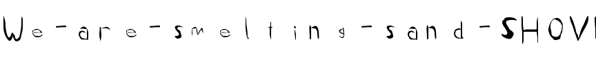 We’re smelting sand Sand&Gravel.ttf