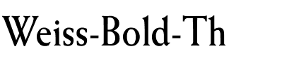Weiss-Bold Th Regular.ttf