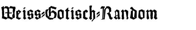 Weiss-Gotisch-Random Regular.ttf
