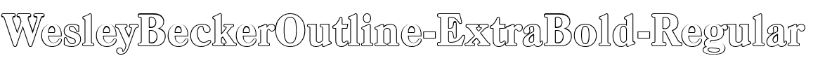 WesleyBeckerOutline-ExtraBold Regular.ttf