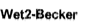 Wet2 Becker Normal.ttf