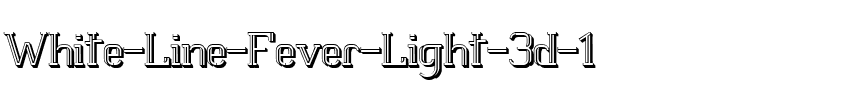 White Line Fever Light 3d 1.00 Regular.ttf